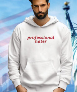 Professional Hater shirt