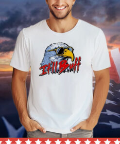 2024 It’ll Buff Eagle shirt