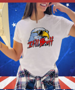 2024 It’ll Buff Eagle shirt