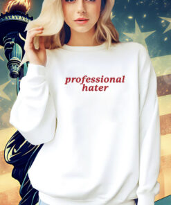 Professional Hater shirt