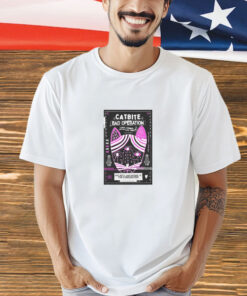 Catbite And Bad Operation 5-5-2024 San Antonio TX Poster shirt