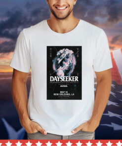 Dayseeker May 10 New Orleans, LA Civic Theatre Poster t-shirt
