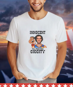 Josh Giddey Innocent Til Proven Giggity shirt