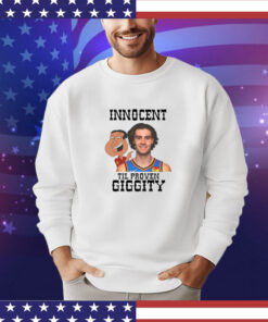 Josh Giddey Innocent Til Proven Giggity shirt