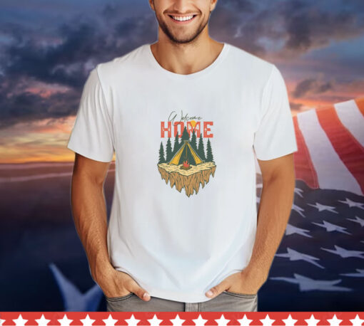 Welcome Home Camping t-shirt