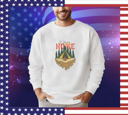 Welcome Home Camping shirt