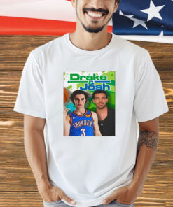 Funny Ahh Tees Drake And Josh Giddey shirt