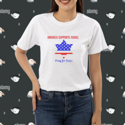 America supports Israel pray for peace shirt