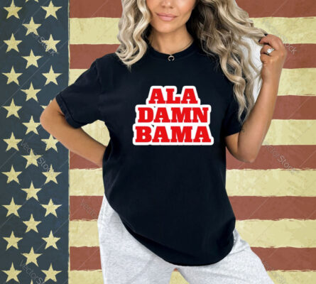 Ala Damn Bama Shirt