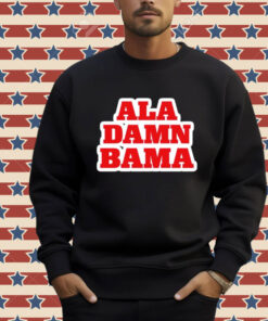 Ala Damn Bama Shirt