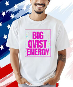 Big qvist energy Shirt