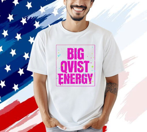 Big qvist energy Shirt