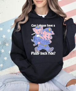 Can I Please Have A Piggy Back Ride Weeeee T-Shirt