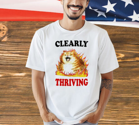 Cat clearly thriving T-Shirt