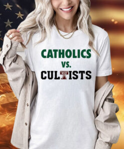 Catholics Vs Cultists T-Shirt