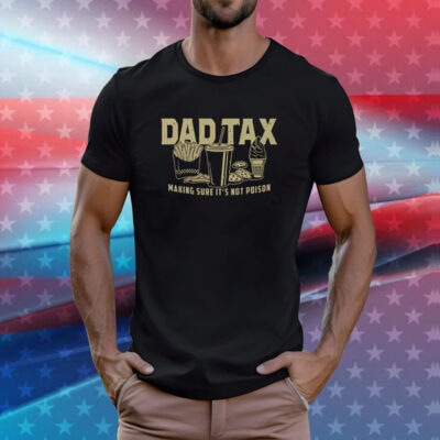 Dad Tax T-Shirt