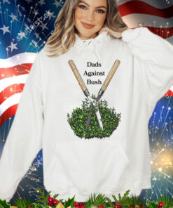 Dads against bush T-Shirt