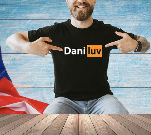 Dani Luv Hub T-Shirt