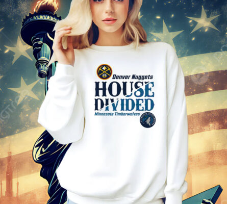 Denver Nuggets vs Minnesota Timberwolves house divided NBA playoff Shirt