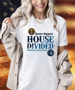 Denver Nuggets vs Minnesota Timberwolves house divided NBA playoff Shirt