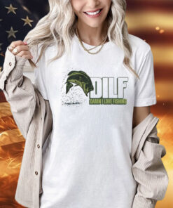 Dilf damn i love fishing Shirt
