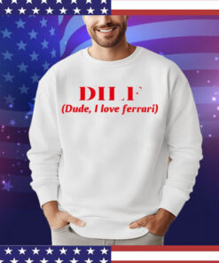 Dilf dude i love Ferrari Shirt