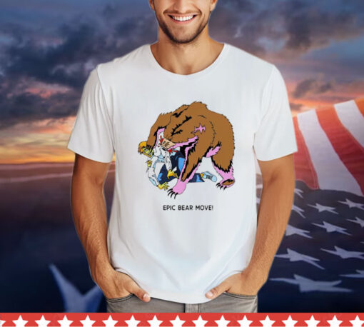 Epic bear move Shirt