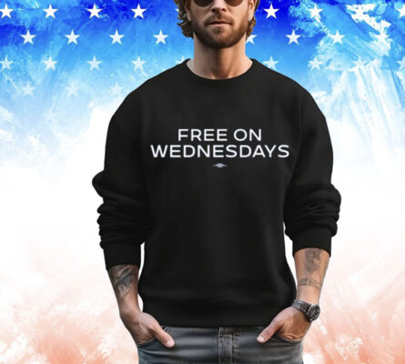 Free On Wednesdays Shirt