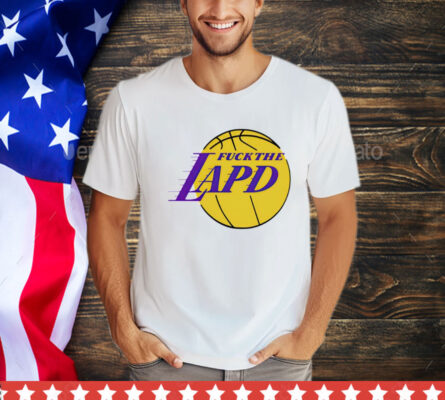 Fuck the lapd Los Angeles Lakers logo T-Shirt