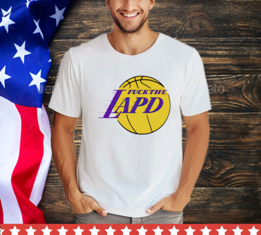 Fuck the lapd Los Angeles Lakers logo T-Shirt