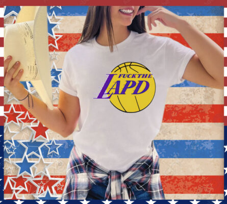 Fuck the lapd Los Angeles Lakers logo T-Shirt