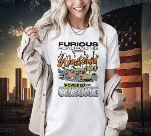 Furious Road Racing Presents The Wasteland 400 Shirt