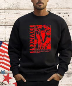 Gloomwood They Strong Do What They Can And The Weak Suffer What They Must T-Shirt