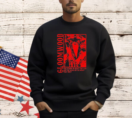 Gloomwood They Strong Do What They Can And The Weak Suffer What They Must T-Shirt