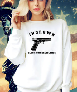 Gun ingrown glock powerviolence shirt