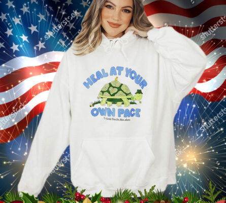 Heal at your own pace T-Shirt