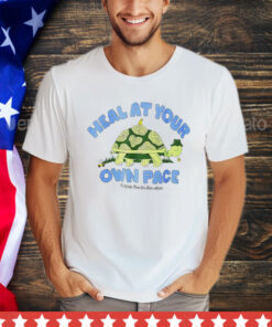 Heal at your own pace T-Shirt
