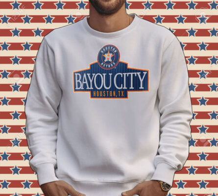 Houston Astros Bayou City Houston TX Shirt