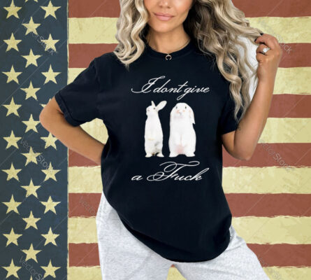  I don’t give a fuck rabbit Shirt