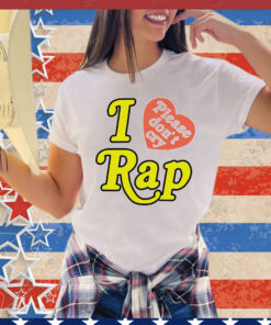 I love please don’t cry rap T-Shirt