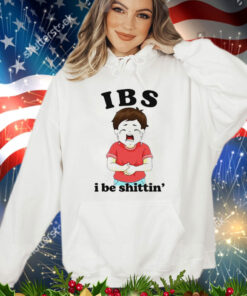 IBS i be shittin’ T-Shirt