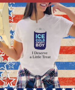 Ice cold crispy boy crispy i deserve a little treat T-Shirt