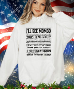 I’ll see mombo right T-Shirt