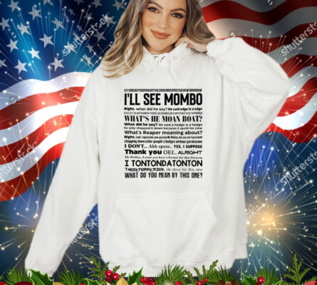 I’ll see mombo right T-Shirt