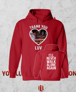 Jurgen Klopp LUV I'll Never Walk Alone Again Hoodie