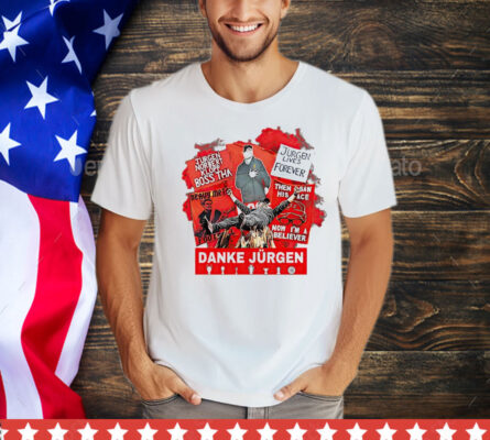 Jurgen lives forever Danke Jurgen T-Shirt
