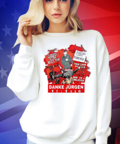 Jurgen lives forever Danke Jurgen T-Shirt