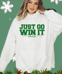 Just Go Win It Boston Celtics Slogan T-Shirt