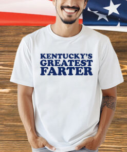 Kentuckys greatest farter Shirt