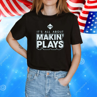 Kickball Dad It's All About Making Plays T-Shirt